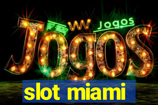 slot miami