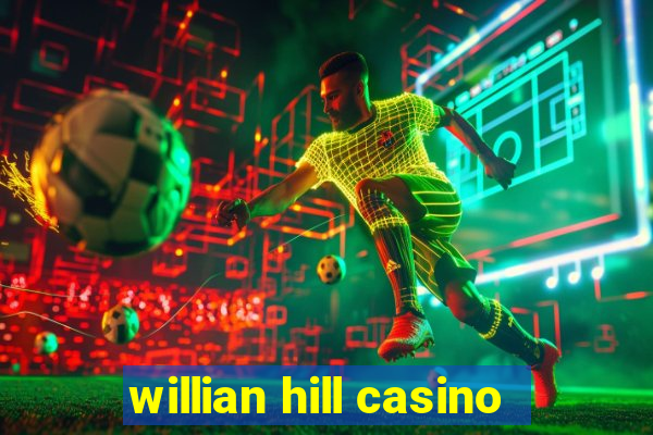 willian hill casino