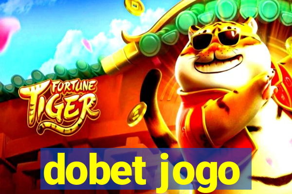 dobet jogo