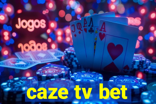 caze tv bet