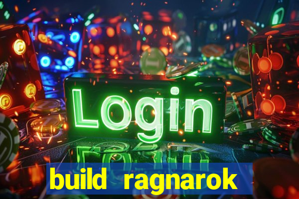 build ragnarok history reborn 1x