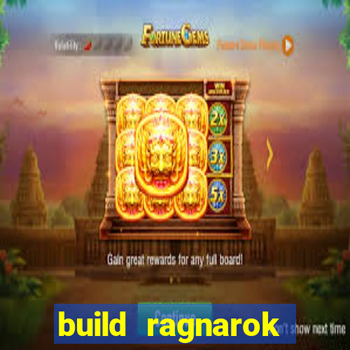 build ragnarok history reborn 1x