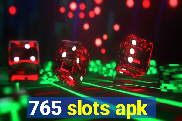 765 slots apk