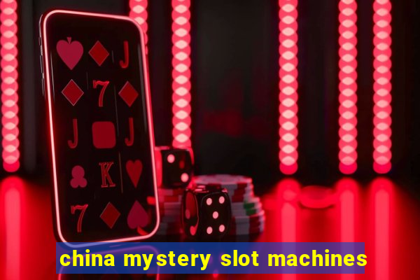 china mystery slot machines