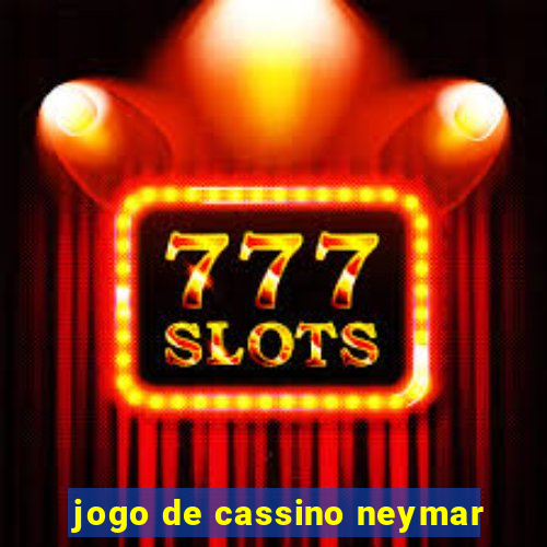 jogo de cassino neymar