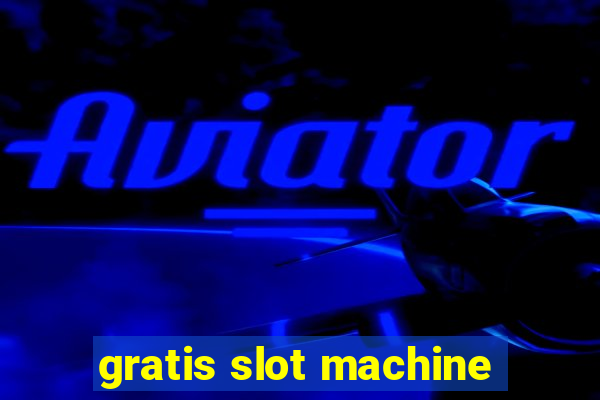 gratis slot machine