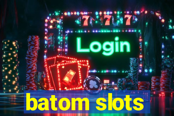 batom slots