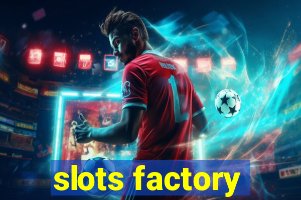 slots factory