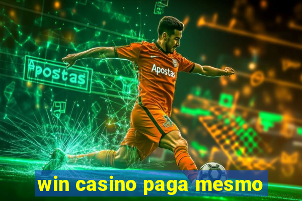 win casino paga mesmo