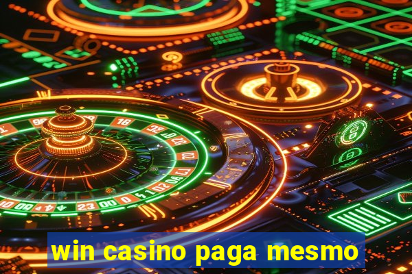 win casino paga mesmo