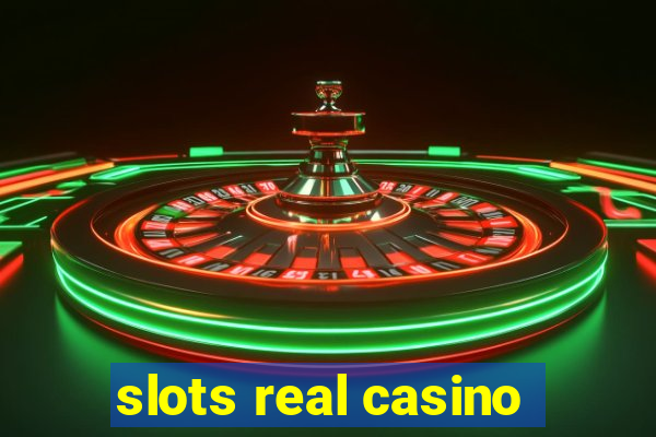 slots real casino