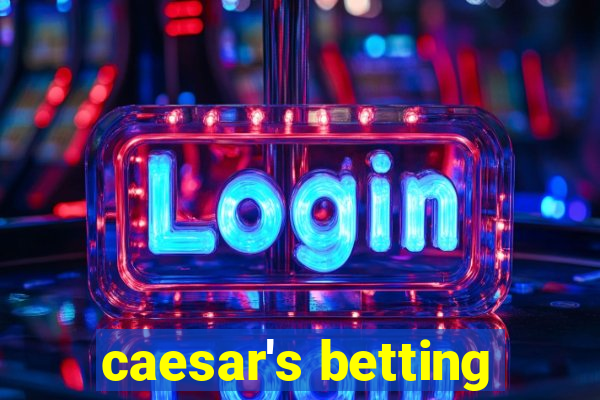 caesar's betting