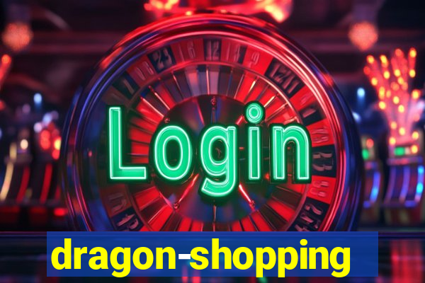 dragon-shopping