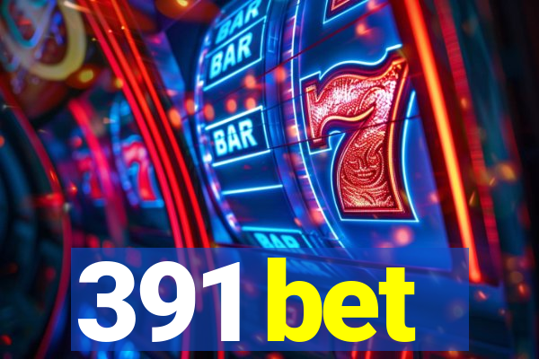 391 bet