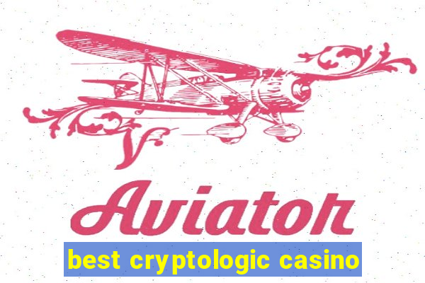 best cryptologic casino