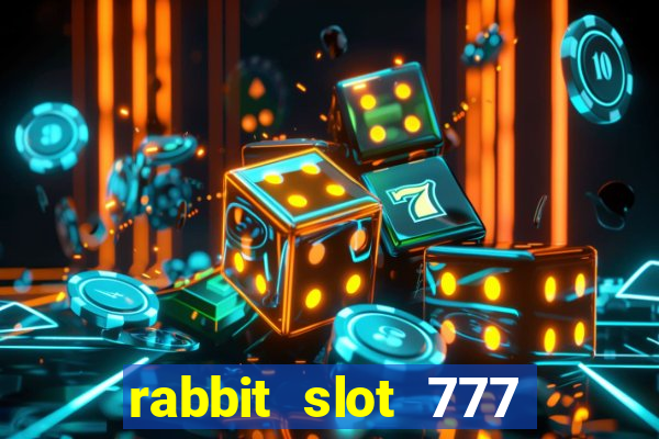 rabbit slot 777 login register