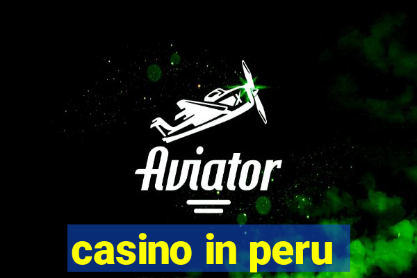 casino in peru