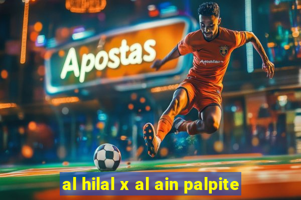 al hilal x al ain palpite