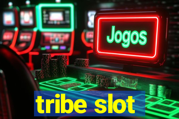 tribe slot