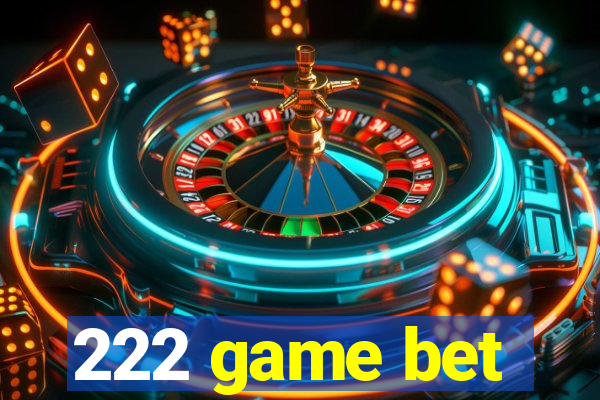 222 game bet