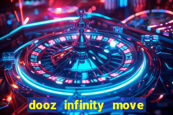 dooz infinity move to win