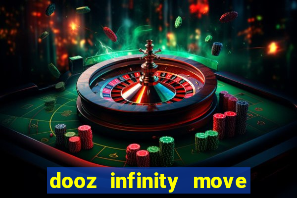 dooz infinity move to win