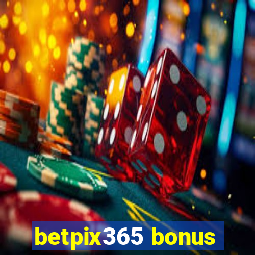 betpix365 bonus