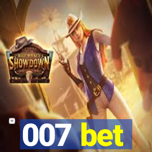 007 bet