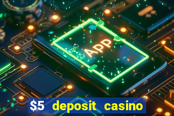 $5 deposit casino free spins nz