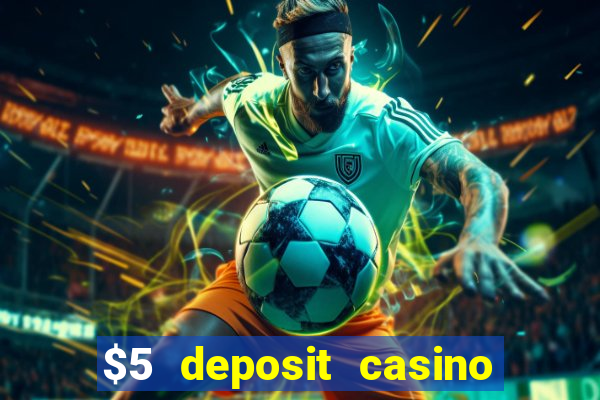 $5 deposit casino free spins nz