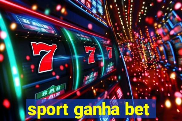 sport ganha bet