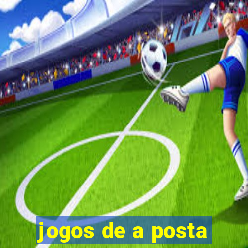 jogos de a posta