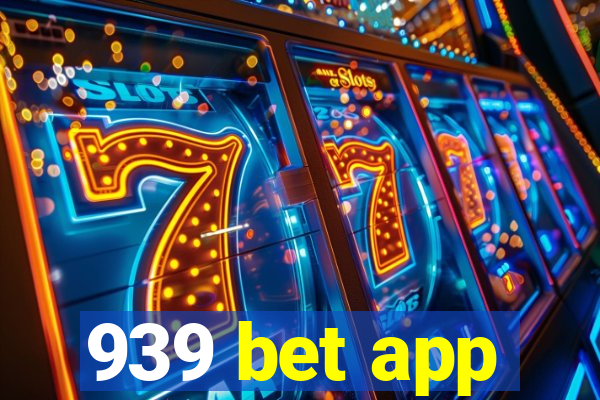 939 bet app