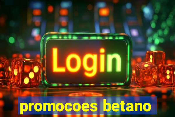 promocoes betano