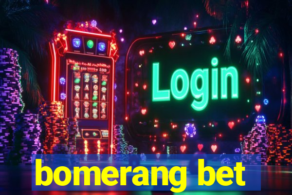 bomerang bet