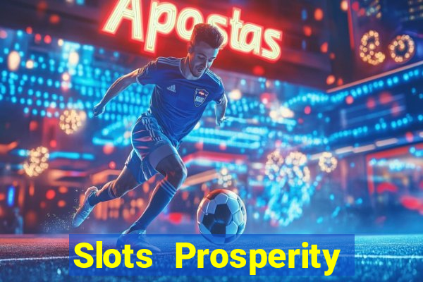 Slots Prosperity Jogo Cassino