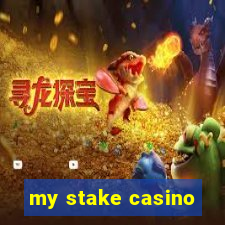 my stake casino