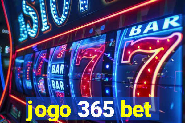 jogo 365 bet