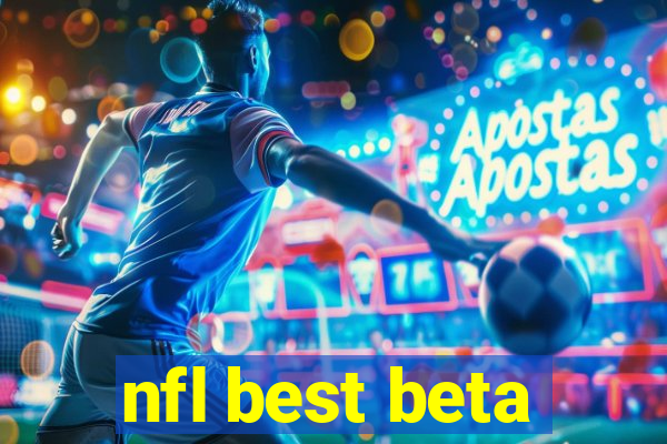 nfl best beta