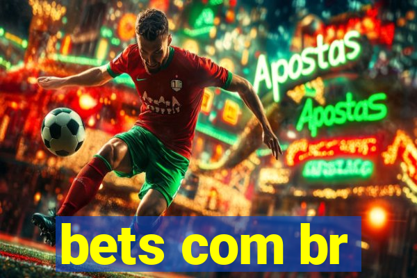 bets com br