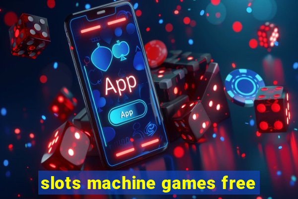 slots machine games free