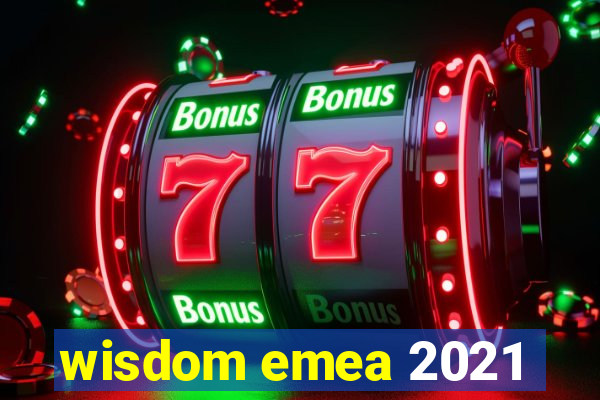 wisdom emea 2021