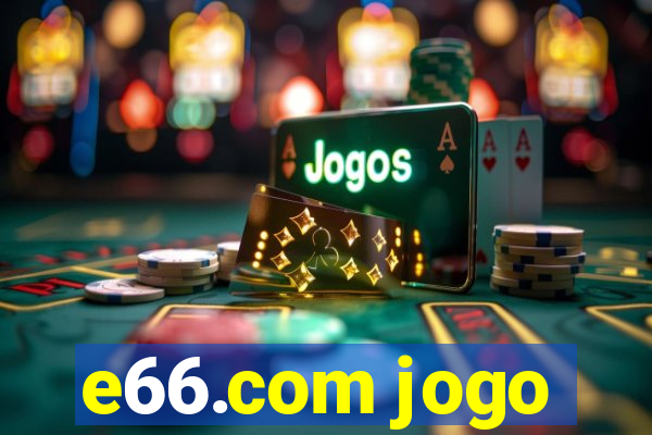 e66.com jogo