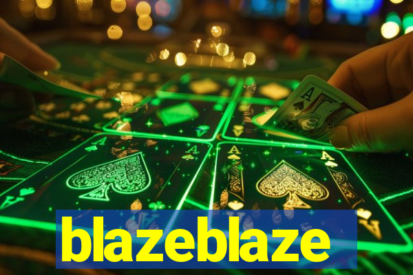 blazeblaze