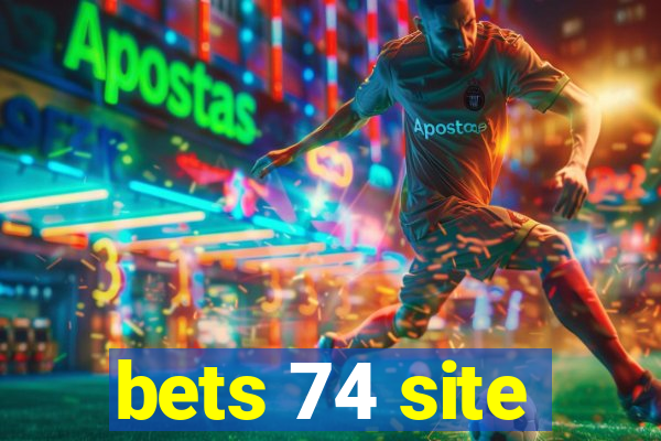 bets 74 site