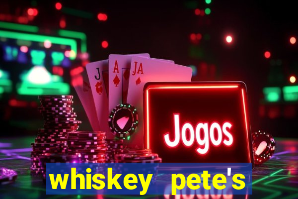 whiskey pete's hotel casino