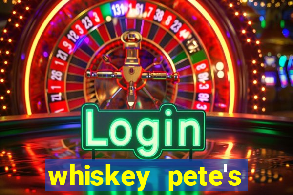 whiskey pete's hotel casino