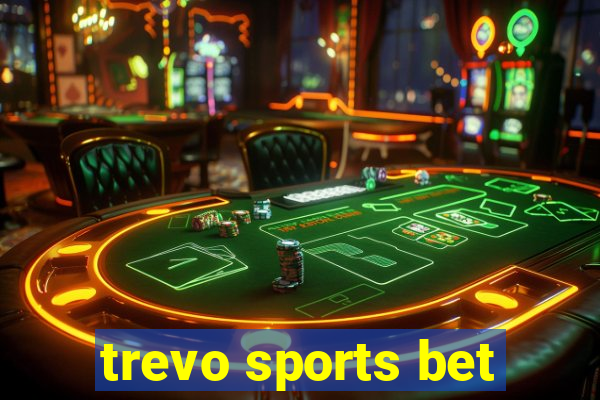 trevo sports bet