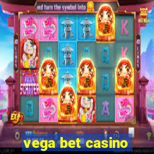 vega bet casino