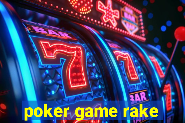 poker game rake